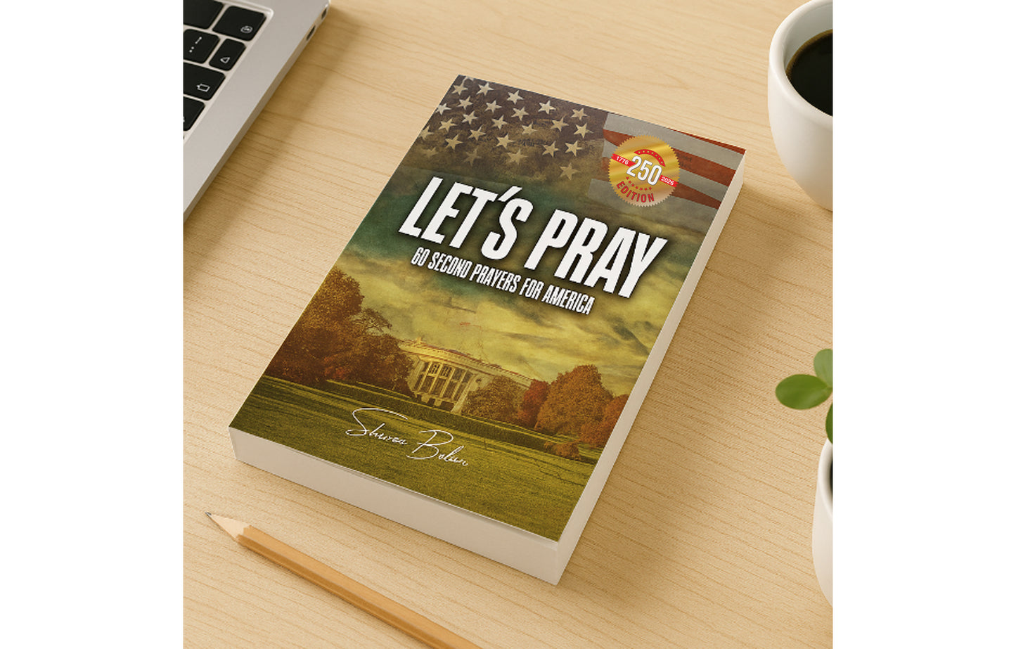 Let's Pray: 60 Second Prayers for America
